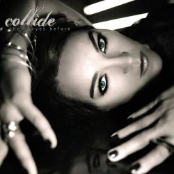 Collide : These Eyes Before